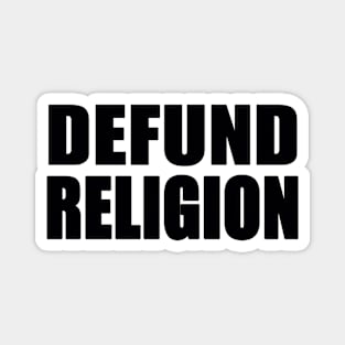 Defund Religion - Black - Front Magnet