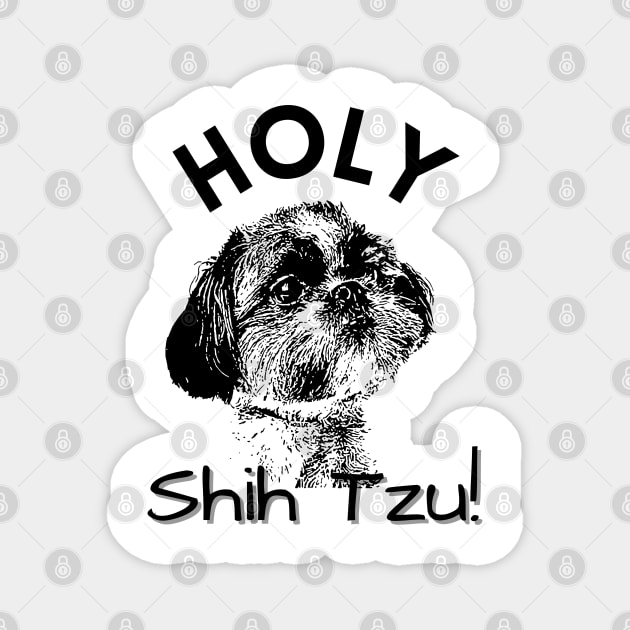 Funny Holy Shih Tzu Graphic Design Magnet by AdrianaHolmesArt