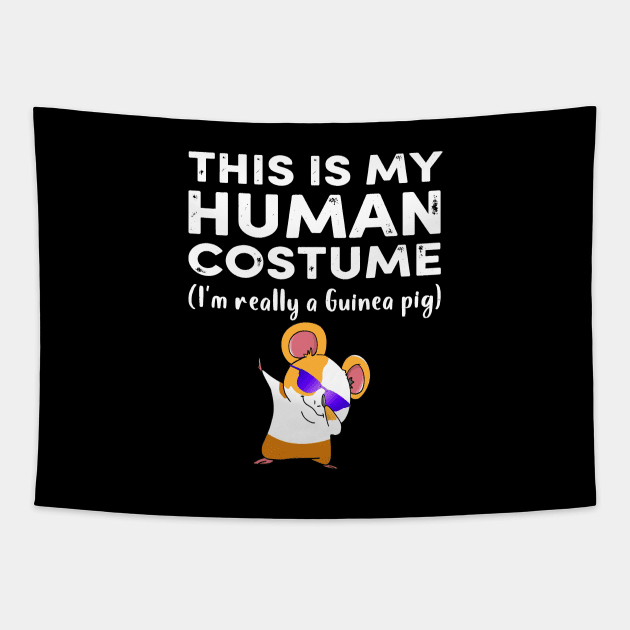 This My Human Costume I’m Really Guinea Pig Halloween (20) Tapestry by Uris