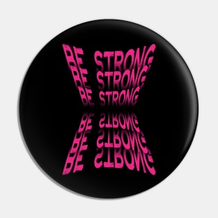 Be Strong Pin