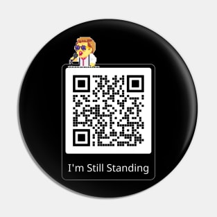 I'm Still Standing Pin