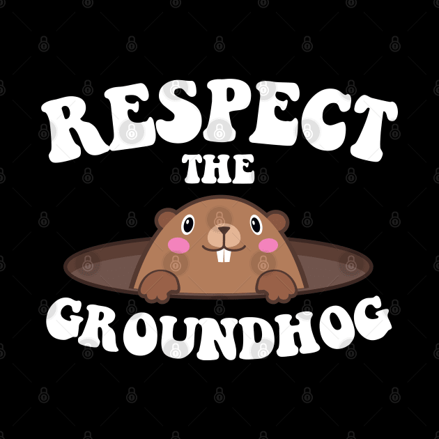 Respect The Groundhog Funny Woodchuck Groundhog Day by deafcrafts