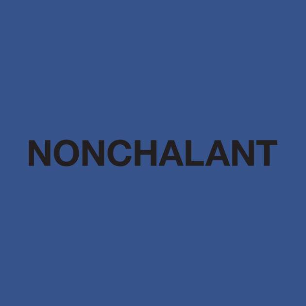 Discover Nonchalant – black type - Nonchalant - T-Shirt