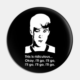 Ferris Bueller Cameron I'll Go Pin