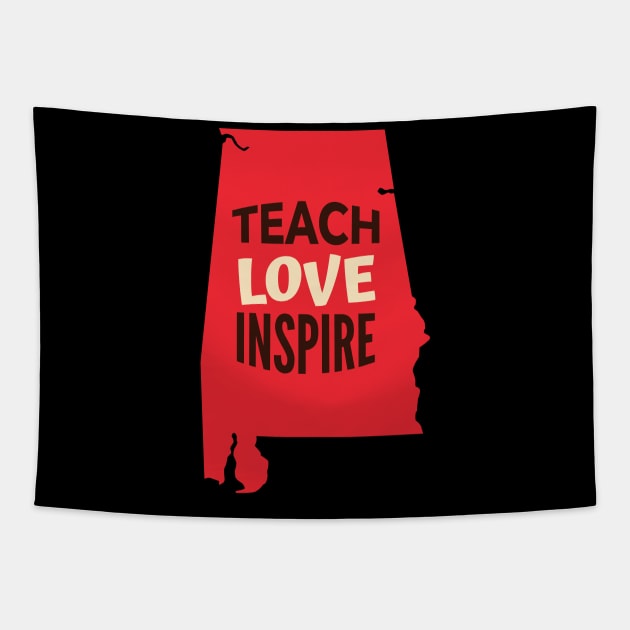 Alabama Teacher Teach Love Inspire Tapestry by SunburstGeo