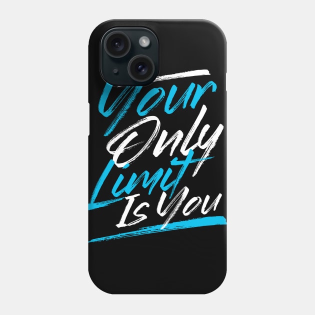 Your Only Limit is You Phone Case by Eskitus Fashion