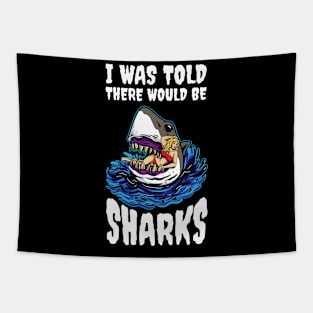 There Would Be Sharks Funny Shark Gift Tapestry