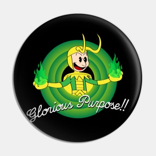 Glorious Purpose!! Pin