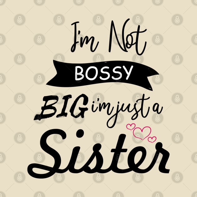 i'am not bossy im just a big sister by bisho2412