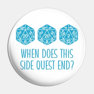 2022 When Does This Side Quest End? Pin