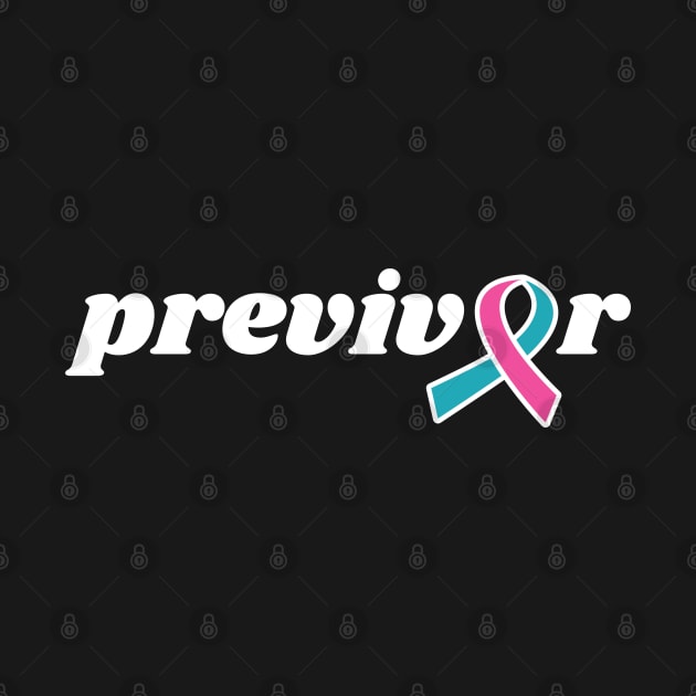 Previvor Pink and Teal Ribbon Cancer Pre-Survivor by TGKelly