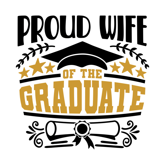 Proud Wife Of The Graduate Graduation Gift by PurefireDesigns