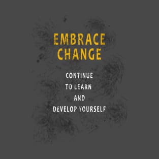 Embrace Change T-Shirt