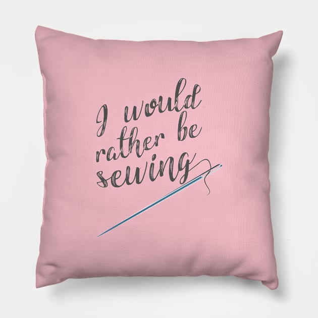 I would rather be sewing Pillow by PCB1981