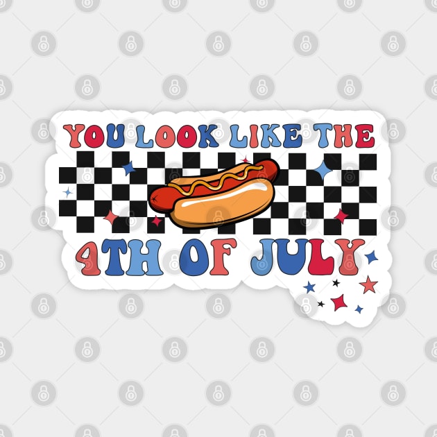 You Look Like The 4Th Of July Hot Dog Magnet by EvetStyles