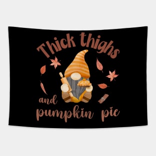 Thick Thighs and Pumpkin Pie Tapestry