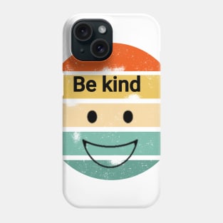 Be kind Phone Case