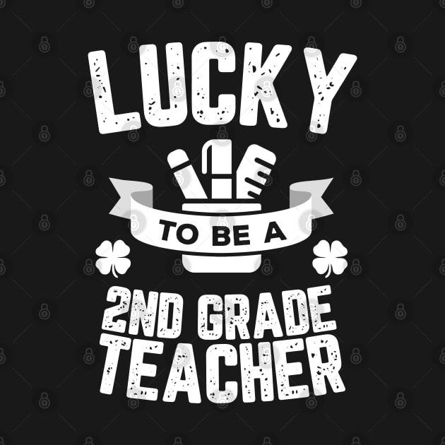 Lucky To Be A 2nd Grade Teacher St Patricks Day by trendingoriginals