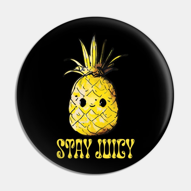 Stay Juicy Pineapple Pal Pin by Journey Print Shop