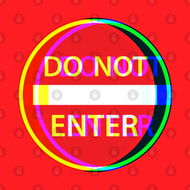 Do Not Enter Psychedelic by TJWDraws