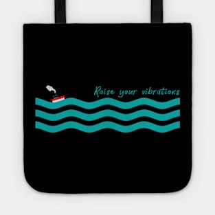 Raise Your Vibrations Tote