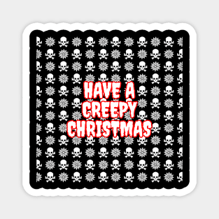 Have A Creepy Christmas Magnet