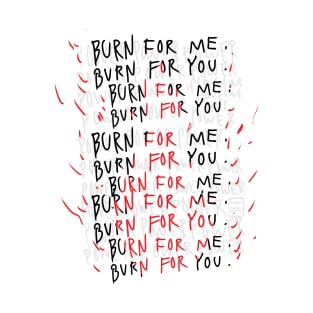 Burn T-Shirt