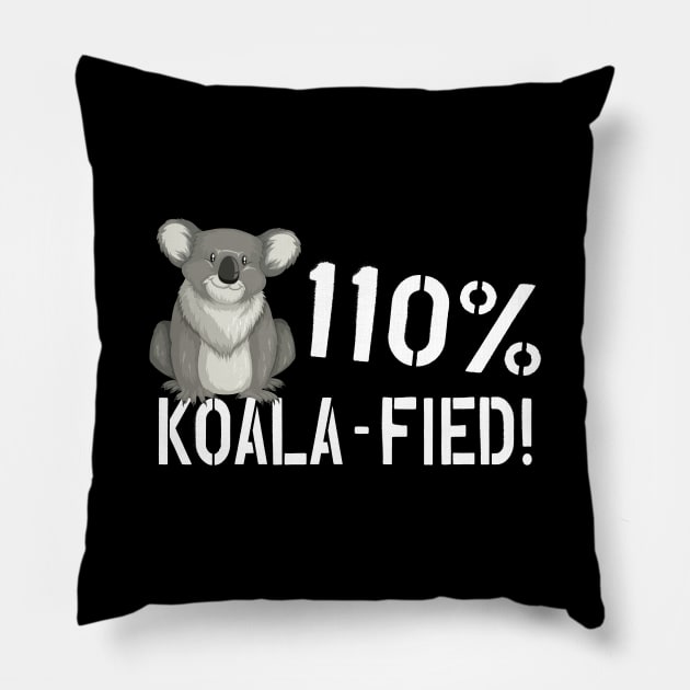 Koala - 110% Koala-fied ! Pillow by KC Happy Shop