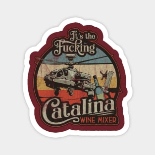 VINTAGE - ITS THE CATALINA WINE MIXER Magnet