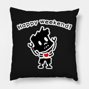 Have a nice weekend. Pillow