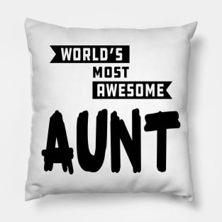 Aunt - World's most awesome aunt Pillow