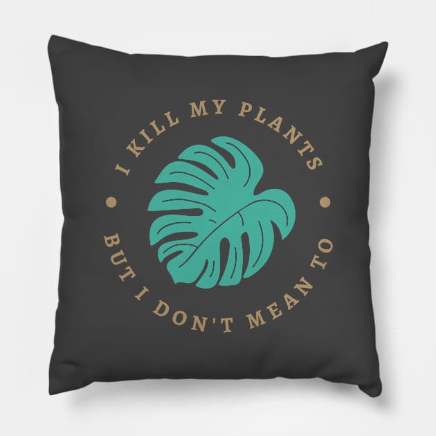 Bad plant parent - for houseplant lovers Pillow by OK SKETCHY