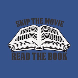 Skip Movie Read The Book T-Shirt