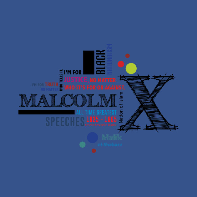 Malcol x quote - Malcolm X Day - T-Shirt