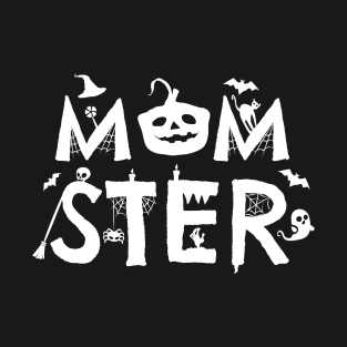 Momster Mom Mother Mama Halloween Costume Idea T-Shirt