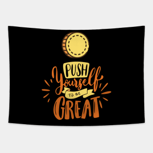 Push Yourself To Be Great Tapestry