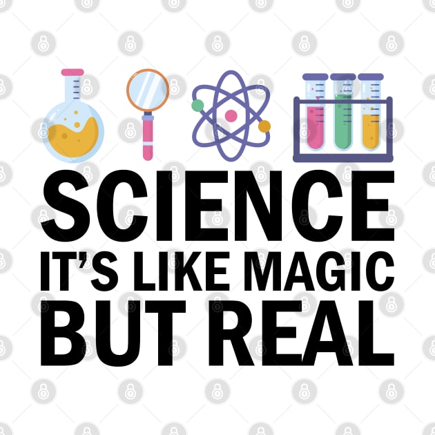 Science It's Like Magic But Real by DragonTees