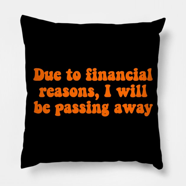 Financial Passing Orange Pillow by Hannah