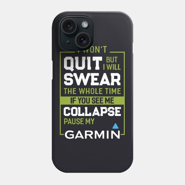 I Wont Quit But I Will Swear The Whole Time Wife T Shirts Phone Case by dieukieu81