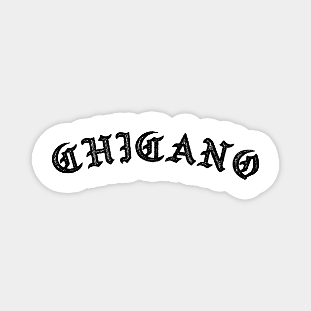 Chicano - Old english design Magnet by verde