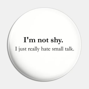 Hate small talk Pin