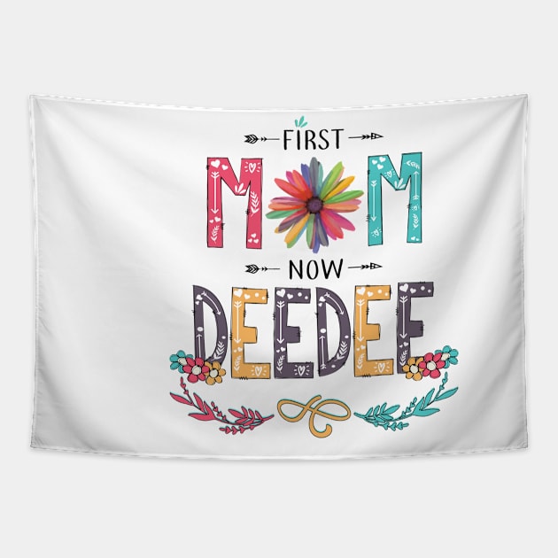 First Mom Now Deedee Wildflowers Happy Mothers Day Tapestry by KIMIKA