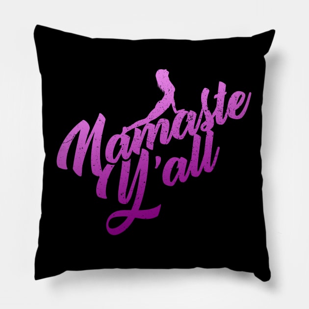 'Namaste Y'all Workout Yoga' Awesome Yoga Gift Pillow by ourwackyhome