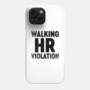 Walking HR Violation (Black) Funny Phone Case