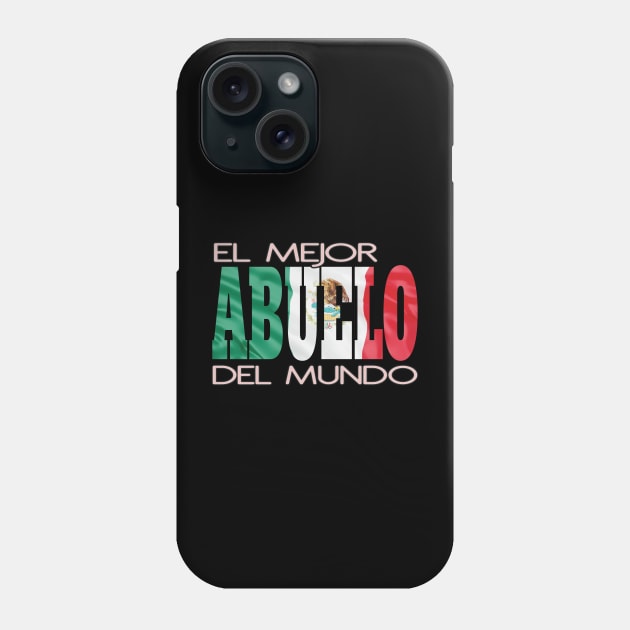 El Mejor Abuelo Del Mundo Mexican Flag Mexico Pride Hispanic Phone Case by Envision Styles