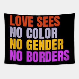 Love Knows No Color, Gender, or Borders - Inspirational Equality Tapestry