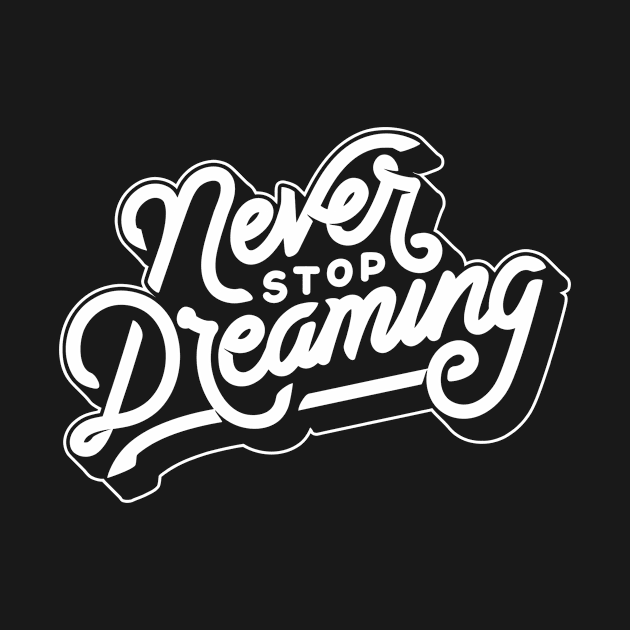 Never stop dreaming by WordFandom