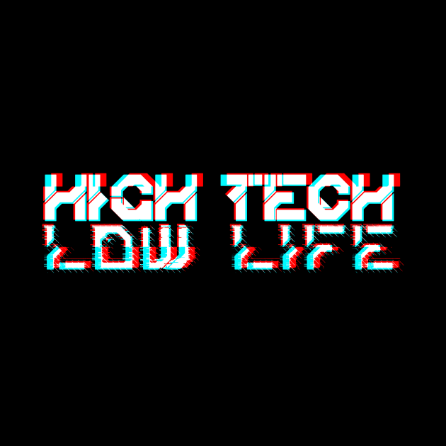 Cyberpunk High Tech Low Life by TKL