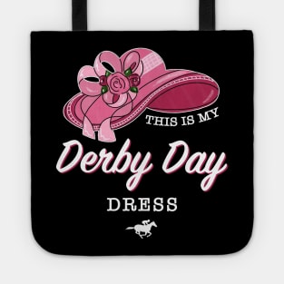 This is my Derby Day Dress, Funny Kentucky horse racing women derby girl hat Tote