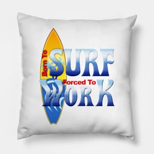 Born To Surf Pillow